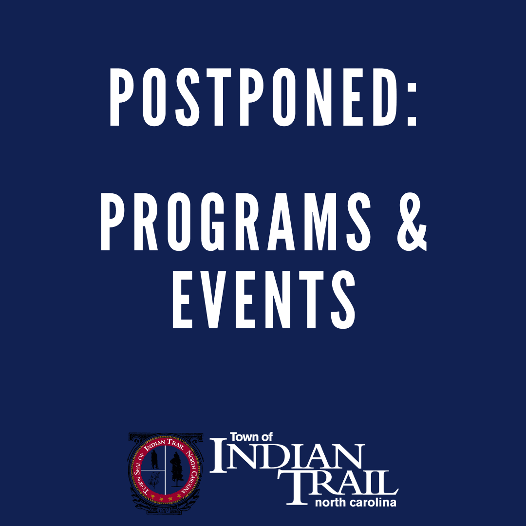 Indian Trail Events Postponed