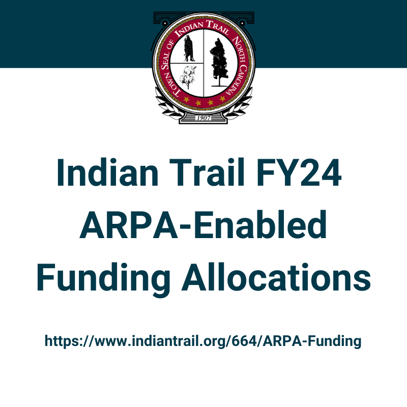 Indian Trail FY24 ARPA-Enabled Funding Allocations