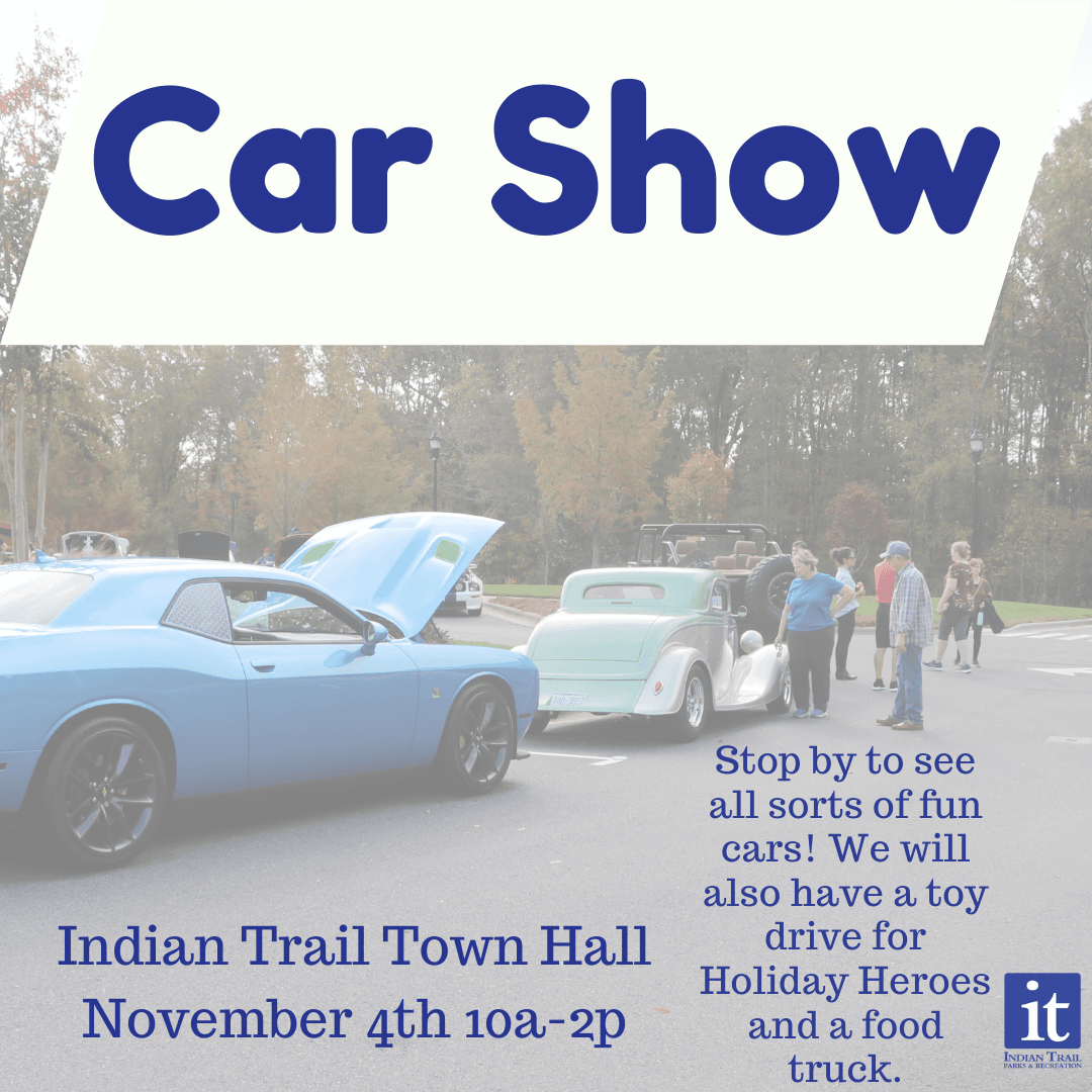 Indian Trail Car Show on Saturday, Nov. 4