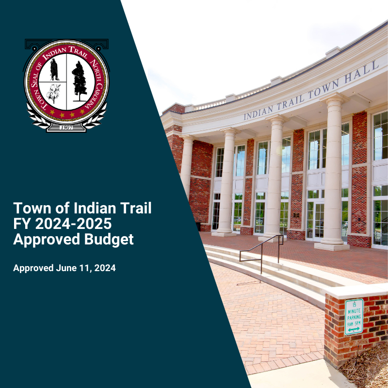 Town of Indian Trail FY24-25 Approved Budget. Approved on June 11, 2024